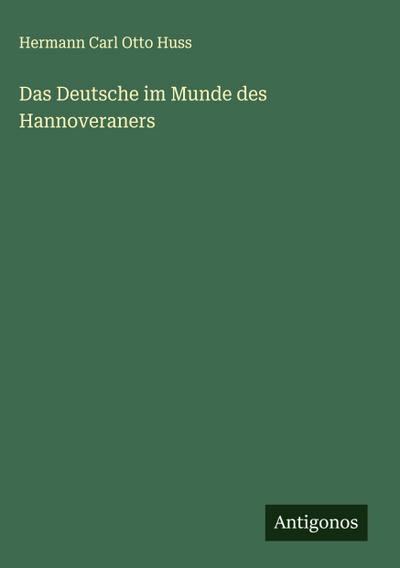 Das Deutsche im Munde des Hannoveraners