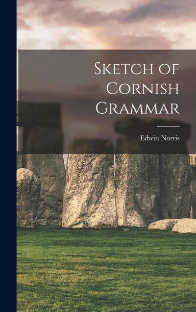 Sketch of Cornish Grammar
