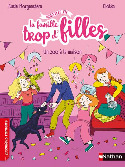 La famille trop d’filles - Un zoo à la maison