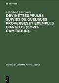 Devinettes Peules suivies de quelques proverbes et exemples d’argots <Nord-Cameroun>
