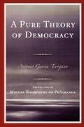 A Pure Theory of Democracy
