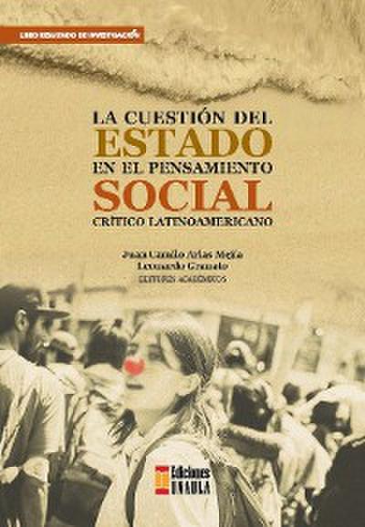 La cuestión del estado en el pensamiento social crítico latinoamericano
