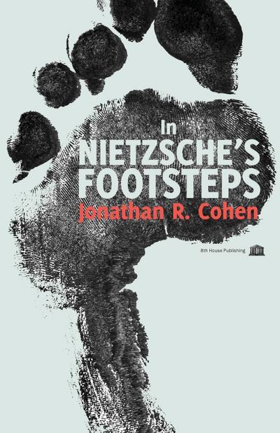 In Nietzsche’s Footsteps