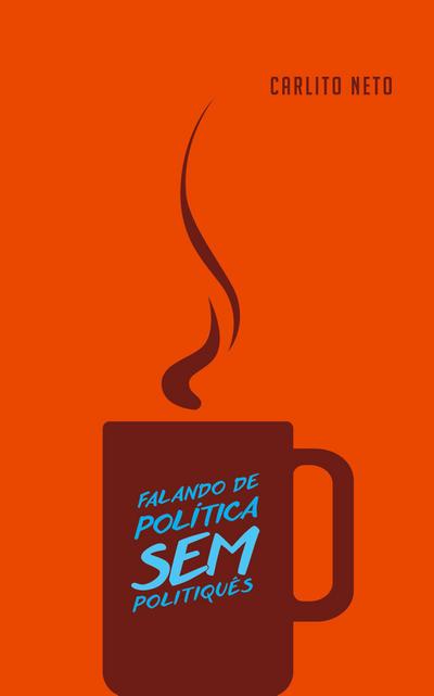 Falando de política sem politiquês