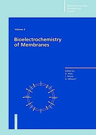 Bioelectrochemistry of Membranes