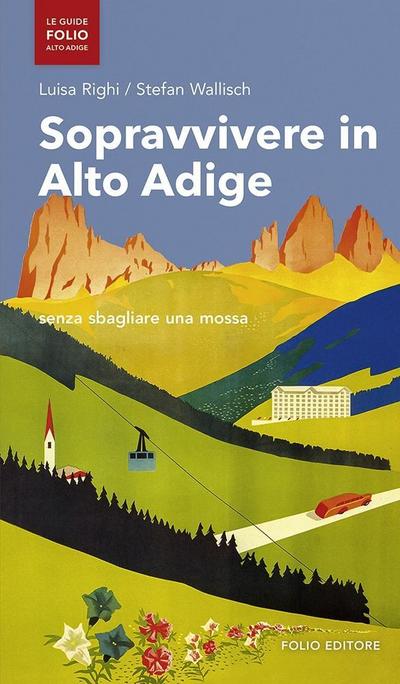 Sopravvivere in Alto Adige