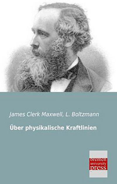 Über physikalische Kraftlinien