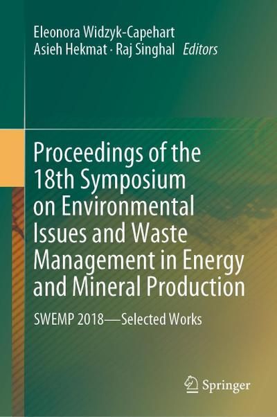 Proceedings of the 18th Symposium on Environmental Issues and Waste Management in Energy and Mineral Production