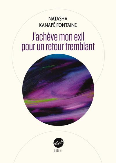 J’achève mon exil pour un retour tremblant