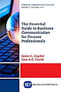 The Essential Guide to Business Communication for Finance Professionals