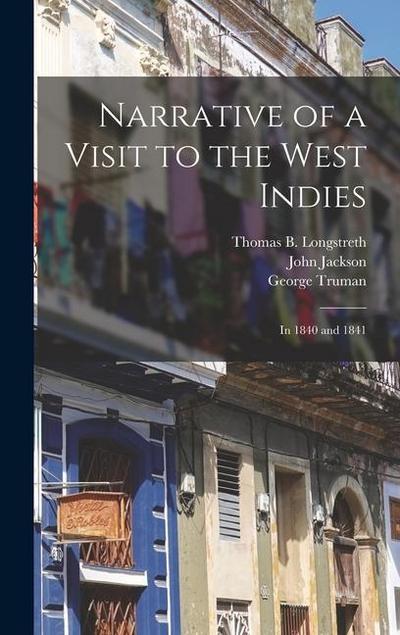 Narrative of a Visit to the West Indies: In 1840 and 1841