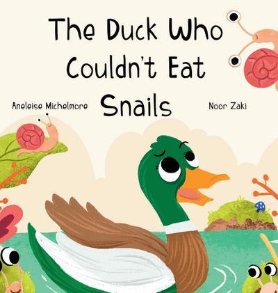 The Duck Who Couldn’t Eat Snails