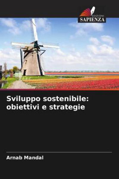 Sviluppo sostenibile: obiettivi e strategie