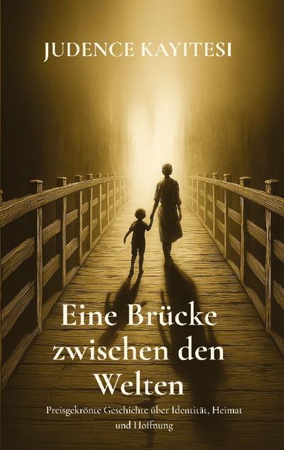 Eine Brücke  zwischen den Welten
