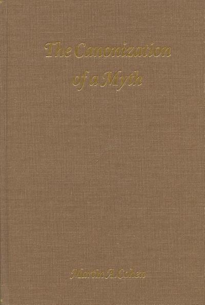 The Canonization of a Myth