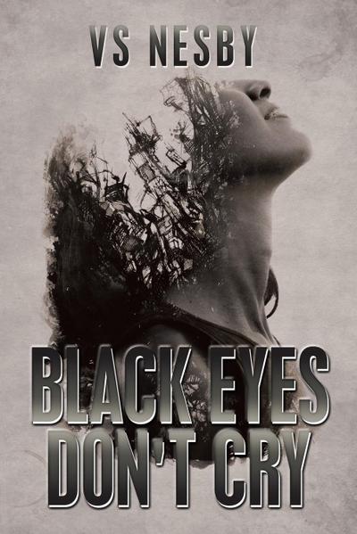 Black Eyes Don’t Cry