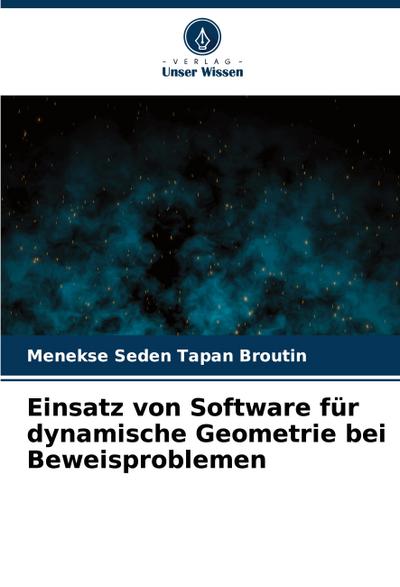Einsatz von Software für dynamische Geometrie bei Beweisproblemen