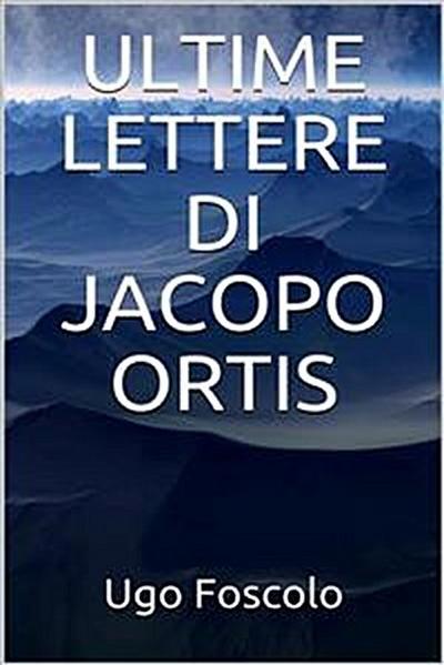 Ultime lettere di Jacopo Ortis