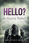 Hello? Is Anyone There?