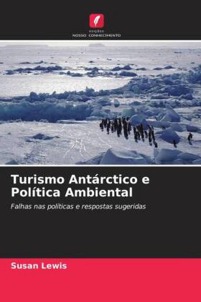 Turismo Antárctico e Política Ambiental