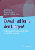 Gewalt sei ferne den Dingen!
