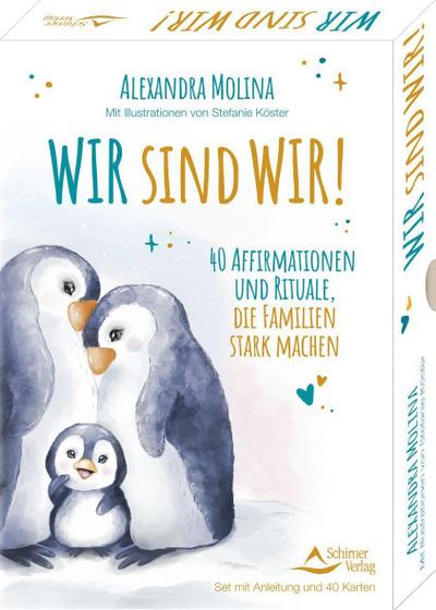 Wir sind wir! - 40 Affirmationen und Rituale, die Familien stark machen