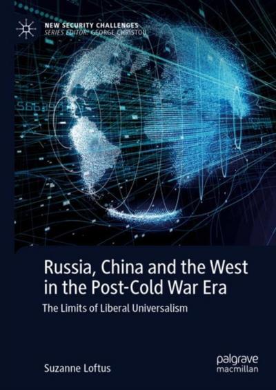 Russia, China and the West in the Post-Cold War Era