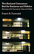 The Rational Consumer: Bad for Business and Politics