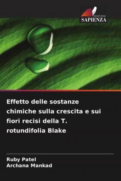 Effetto delle sostanze chimiche sulla crescita e sui fiori recisi della T. rotundifolia Blake