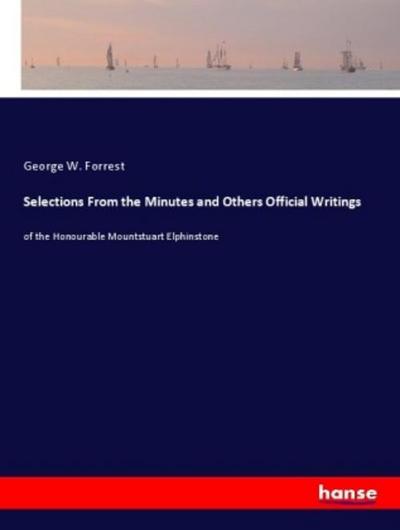 Selections From the Minutes and Others Official Writings