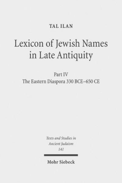 Lexicon of Jewish Names in Late Antiquity The Eastern Diaspora, 330 BCE-650 CE