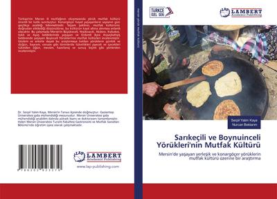 Sar¿keçili ve Boynuinceli Yörükleri’nin Mutfak Kültürü