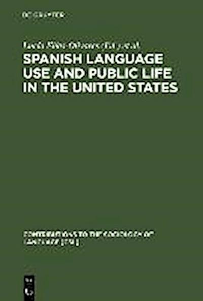 Spanish Language Use and Public Life in the United States