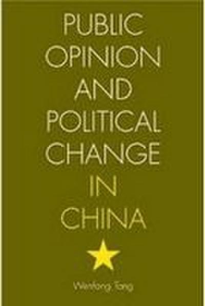 Public Opinion and Political Change in China