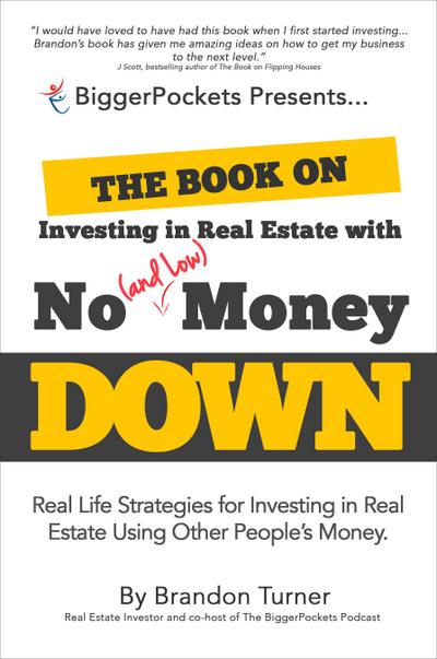 The Book on Investing in Real Estate with No (and Low) Money Down