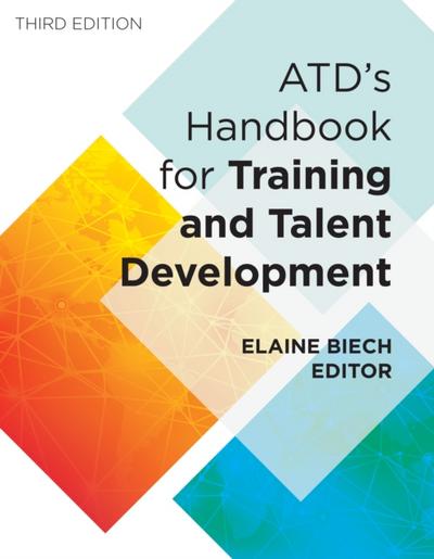 ATD’s Handbook for Training and Talent Development