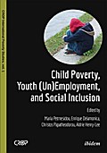 Child Poverty, Youth (Un)Employment, and Social In