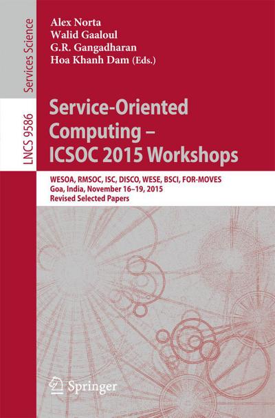 Service-Oriented Computing ¿ ICSOC 2015 Workshops