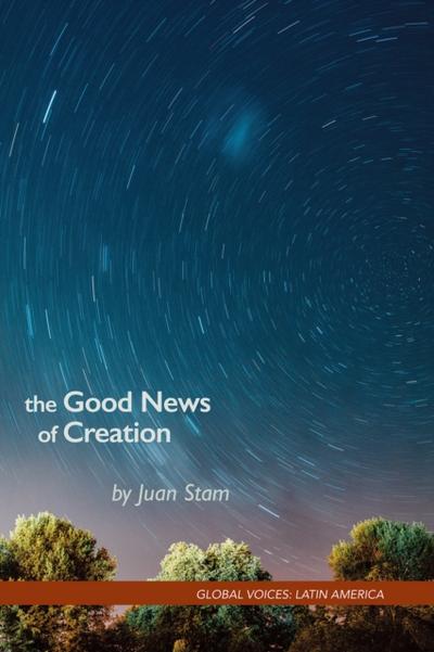 Good News of Creation: Eco-theology for Faithful Discipleship