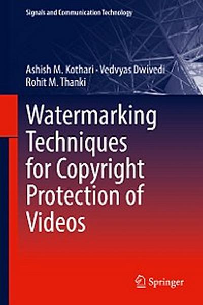 Watermarking Techniques for Copyright Protection of Videos