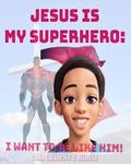 Jesus Is My Superhero