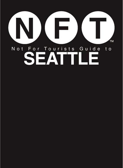 Not For Tourists Guide to Seattle 2017