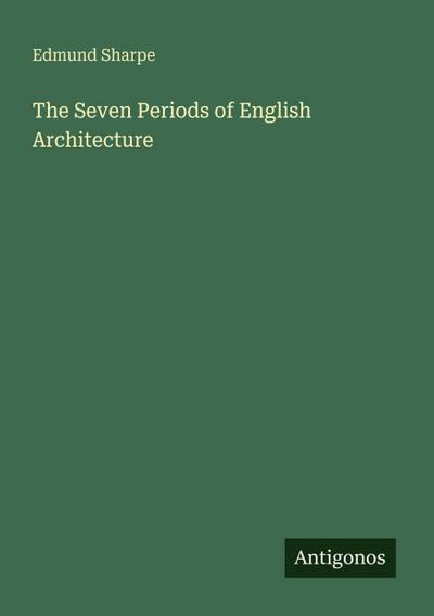 The Seven Periods of English Architecture