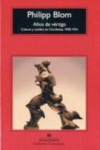 Años de vértigo, 1900-1914 : cultura y cambio en Occidente