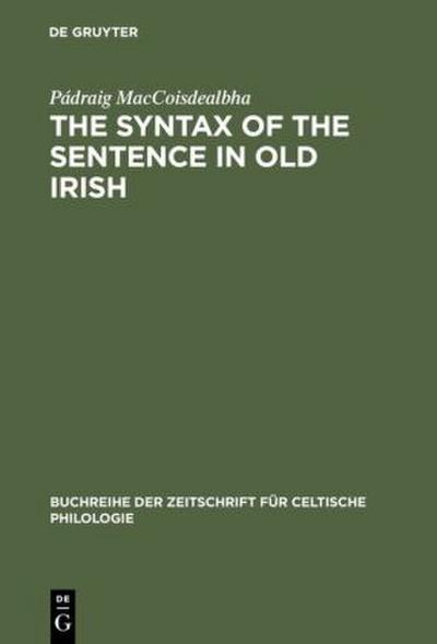 The Syntax of the Sentence in Old Irish