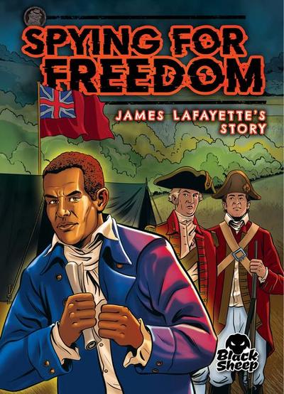 Spying for Freedom: James Lafayette’s Story