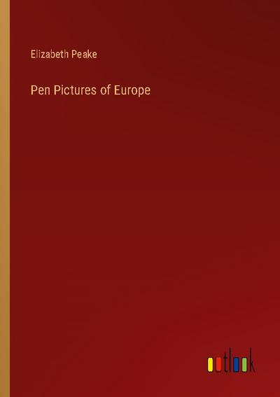 Pen Pictures of Europe