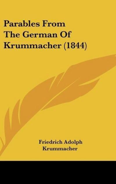 Parables From The German Of Krummacher (1844)