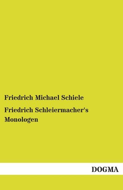 Friedrich Schleiermacher’s Monologen