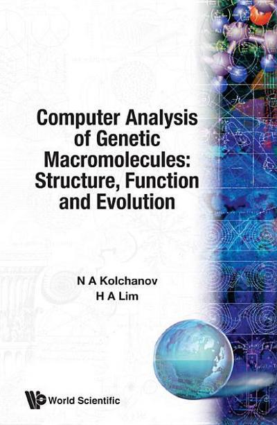 Computer Analysis of Genetic Macromolecules: Structure, Function and Evolution